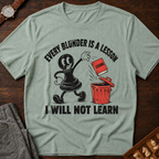 Every Blunder A Lesson Unlearned T-Shirt