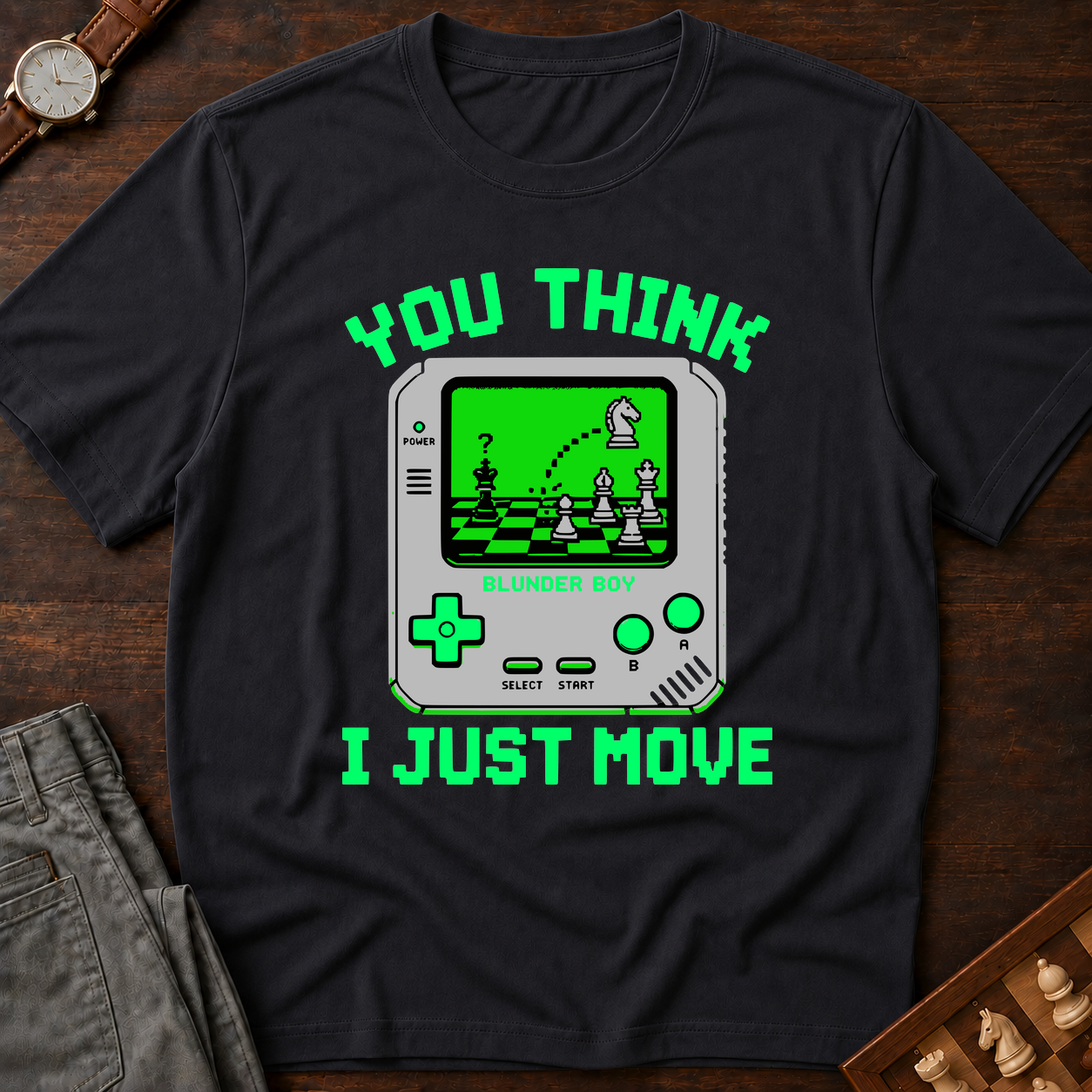 You Think I Just Move T-Shirt