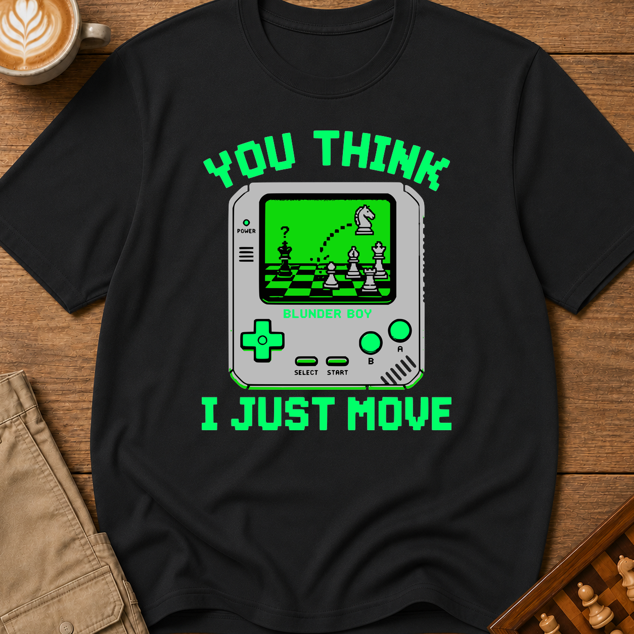 You Think I Just Move T-Shirt