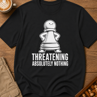 Threatening Absolutely Nothing T-Shirt