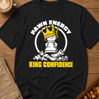 Pawn Energy King Confidence T-Shirt