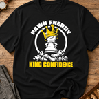 Pawn Energy King Confidence T-Shirt