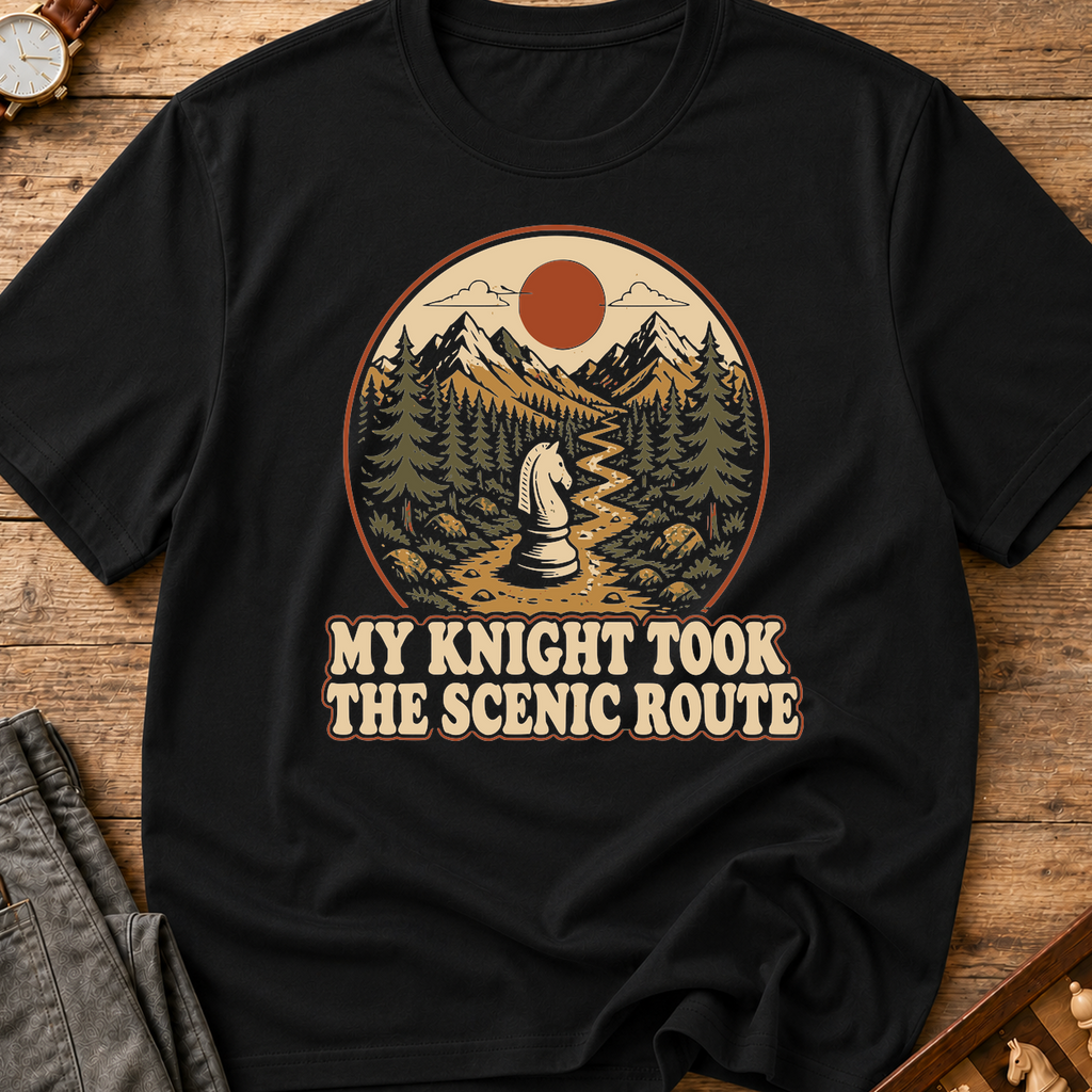 My Knight Took The Scenic Route T-Shirt