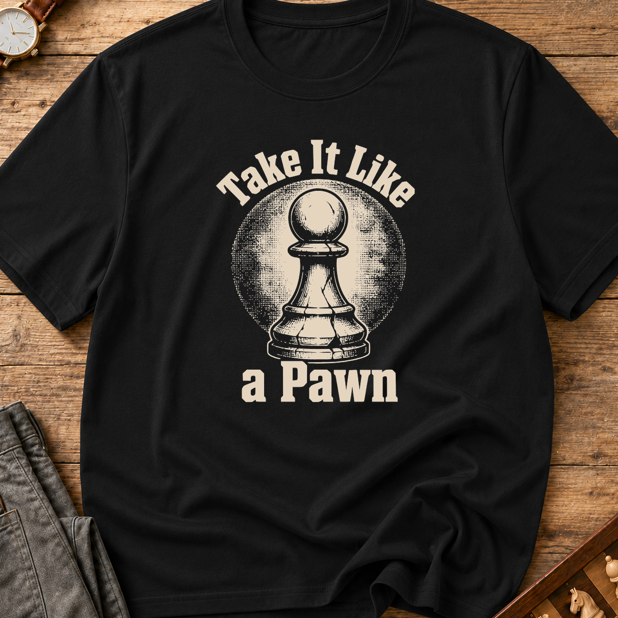 Take It Like A Pawn T-Shirt