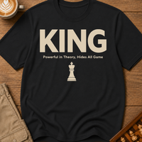 King Powerful in Theory T-Shirt
