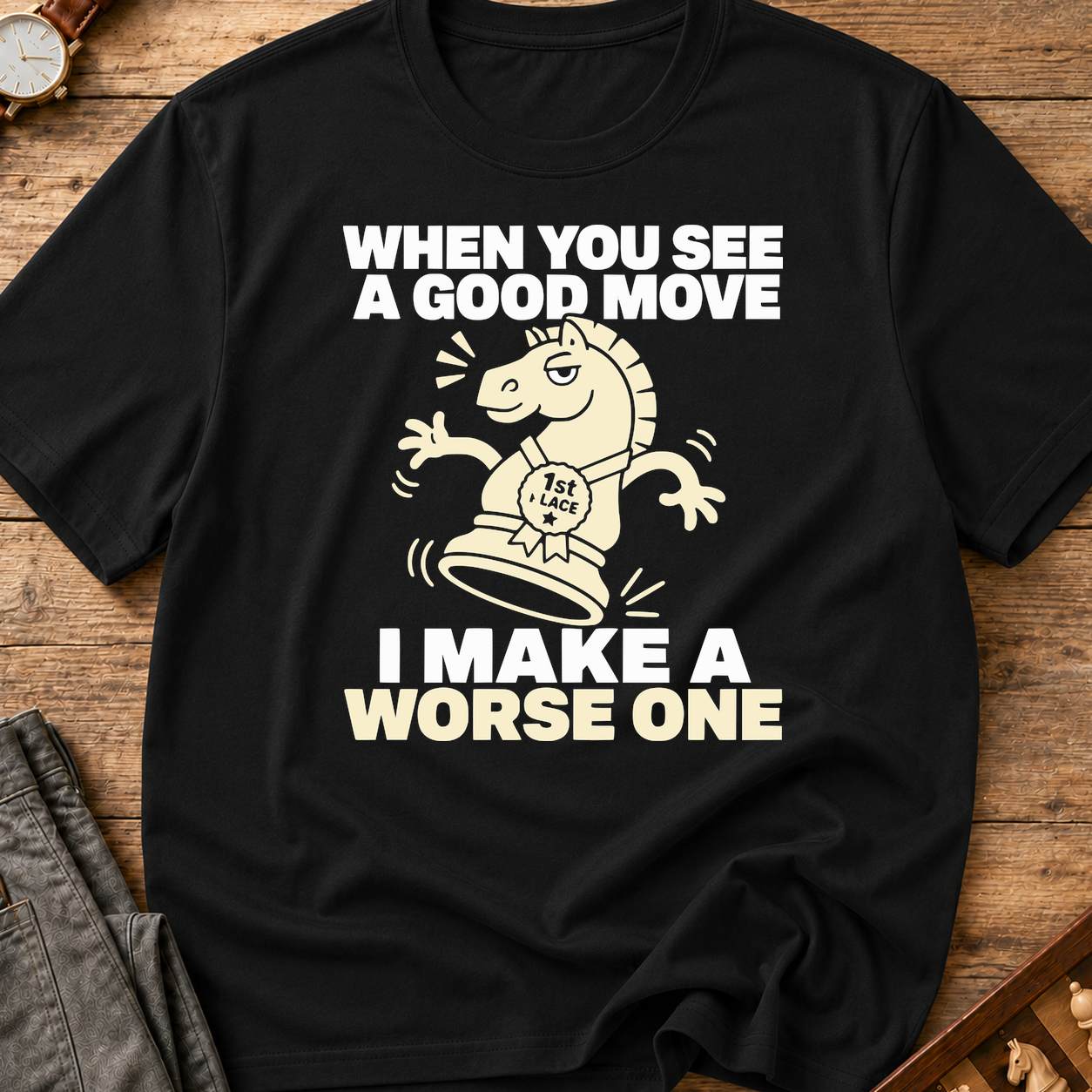 I Make A Worse One T-Shirt