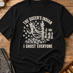 The Queen's Indian I Ghost Everyone II T-Shirt