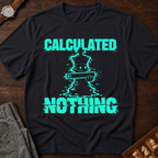 Calculated Nothing T-Shirt