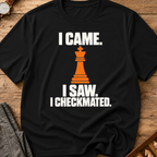 I Came I Saw I Checkmated T-Shirt