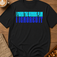 Found the Winning Plan T-Shirt