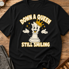 Down A Queen Still Smiling T-Shirt