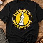 Certified To Hang Anything T-Shirt