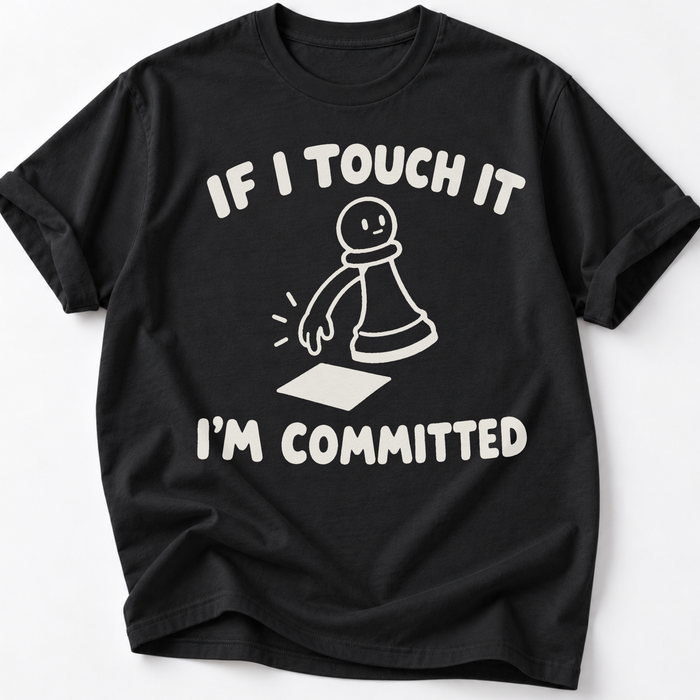 Commited To It T-Shirt