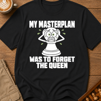 My Masterplan Was To Forget The Queen T-Shirt