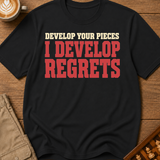 I Develop Regrets T-Shirt