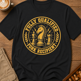 Fully Qualified Pawn Recipient T-Shirt