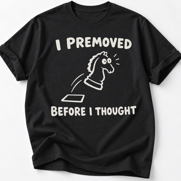 Premove Regret T-Shirt