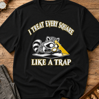 I Treat Every Square Like A Trap T-Shirt