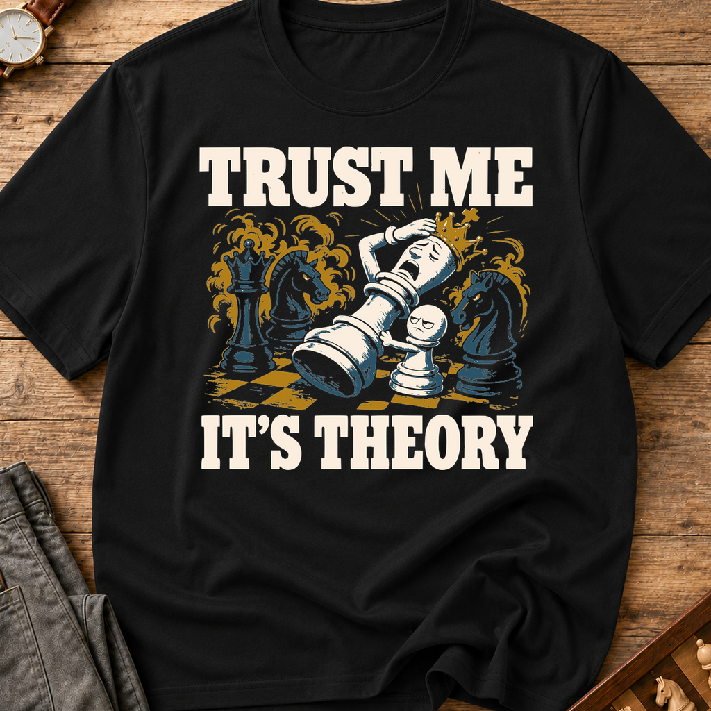 Trust Me It's Theory T-Shirt