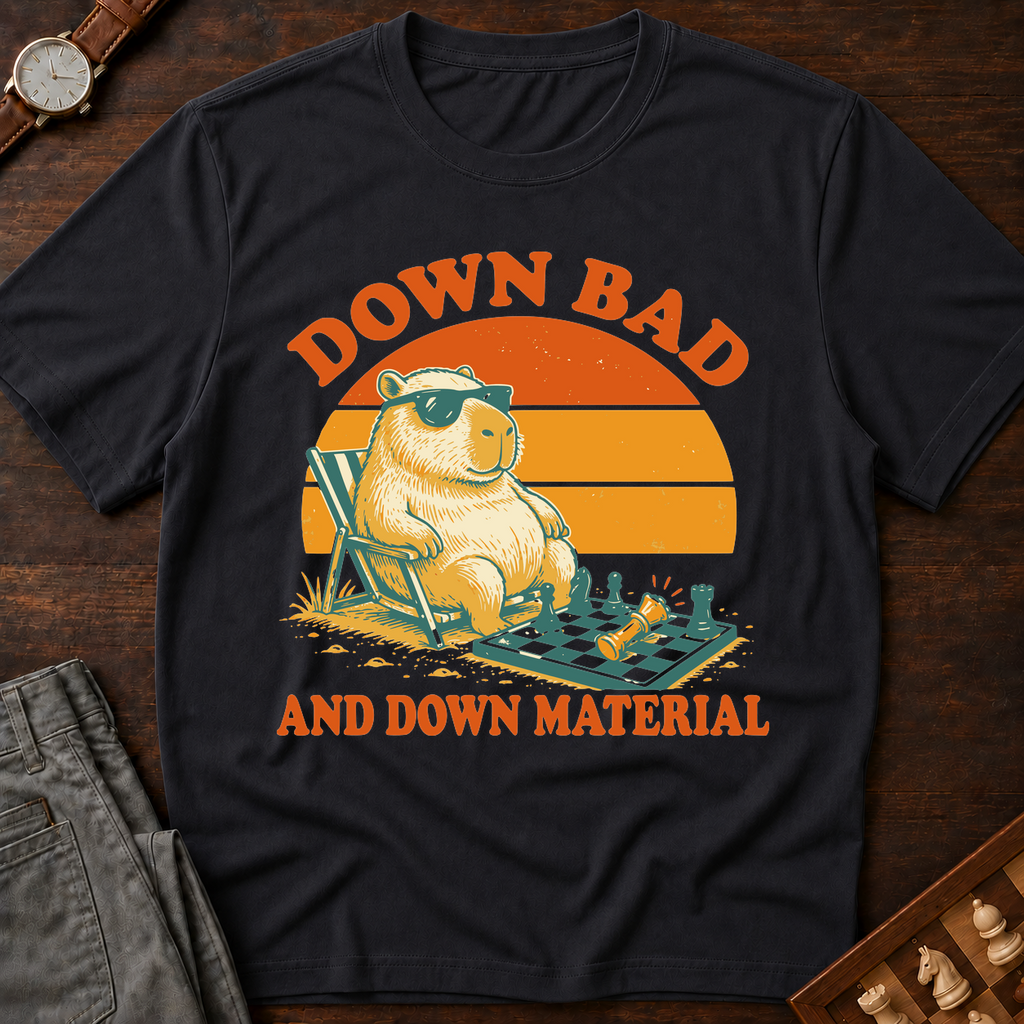 Down Bad And Down Material T-Shirt