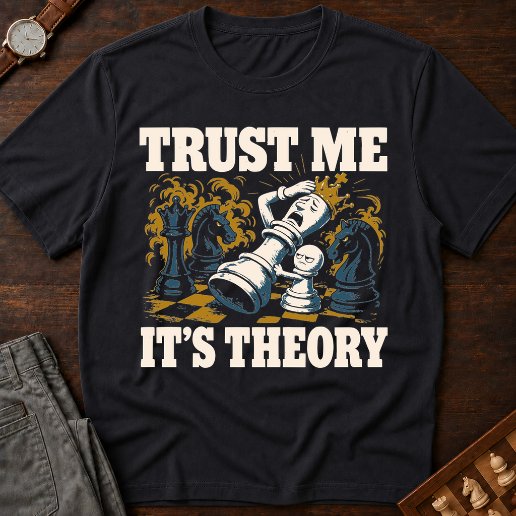 Trust Me It's Theory T-Shirt