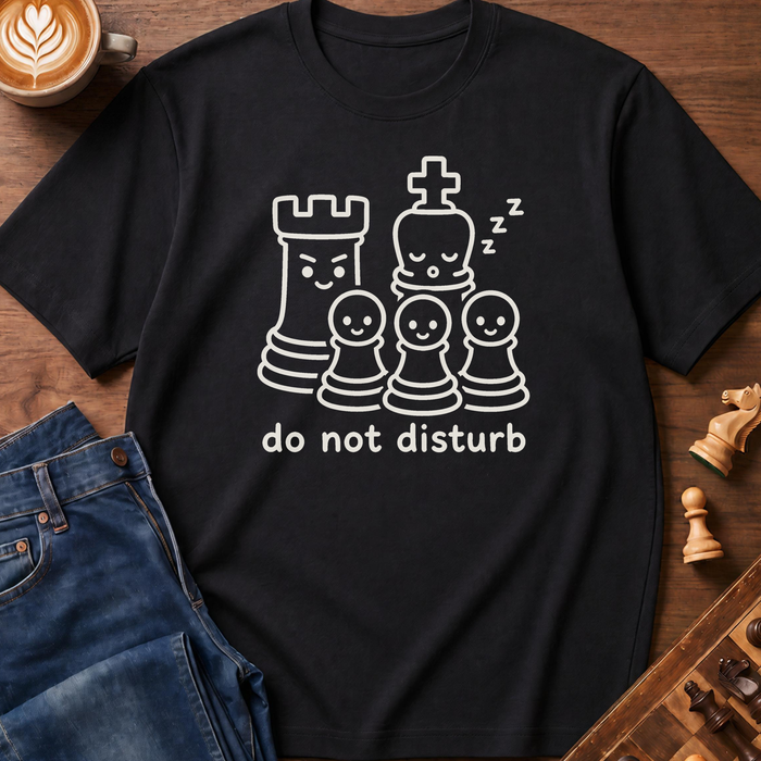 Do Not Disturb T-Shirt