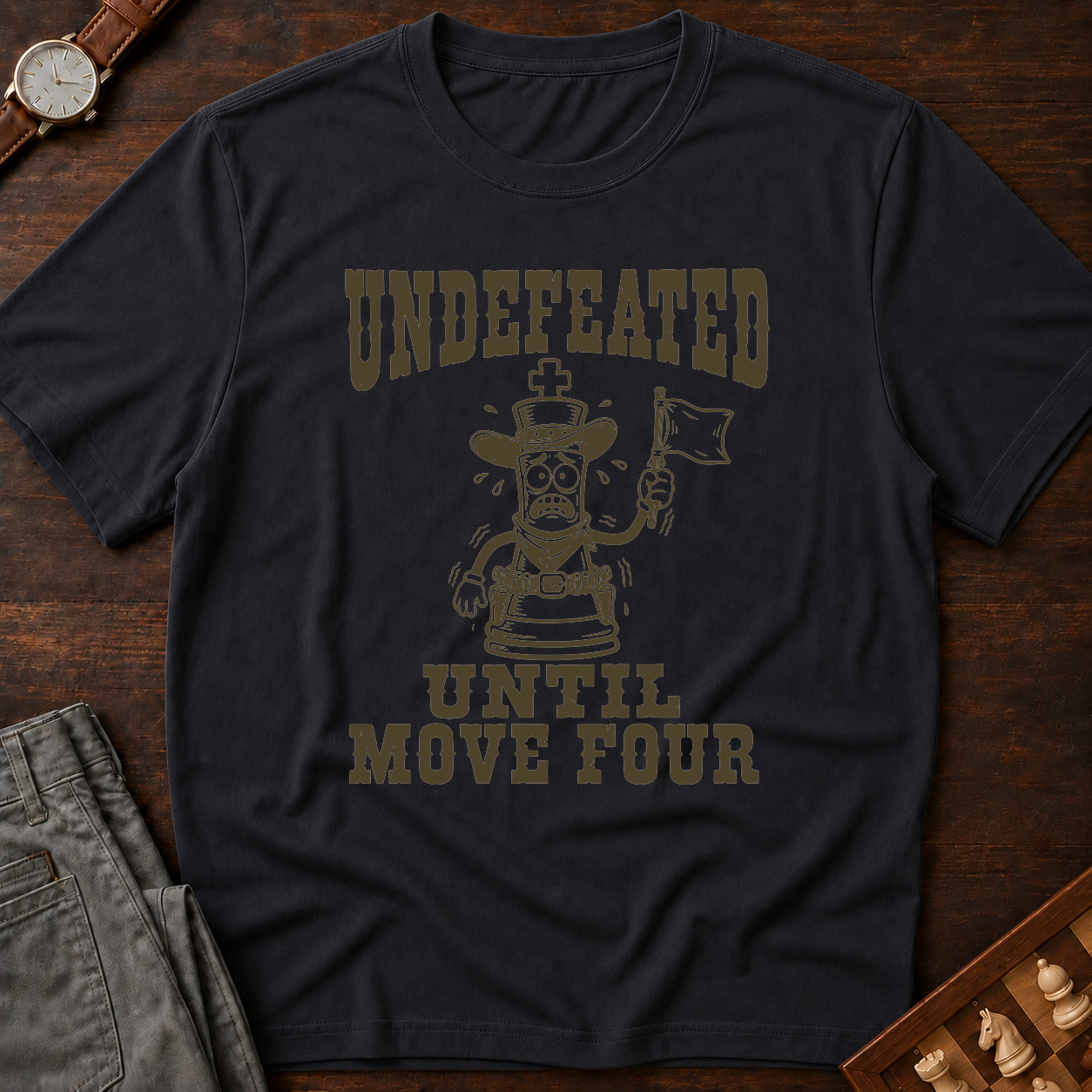 Undefeated Until Move Four T-Shirt