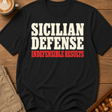 Sicilian Defense Indefensible Results T-Shirt