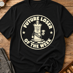 Future Loser Of The Week T-Shirt