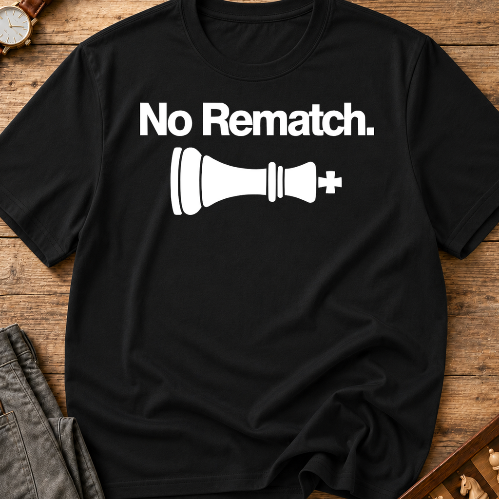 No Rematch T-Shirt
