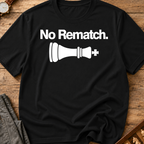 No Rematch T-Shirt