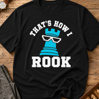 That's How I Rook T-Shirt