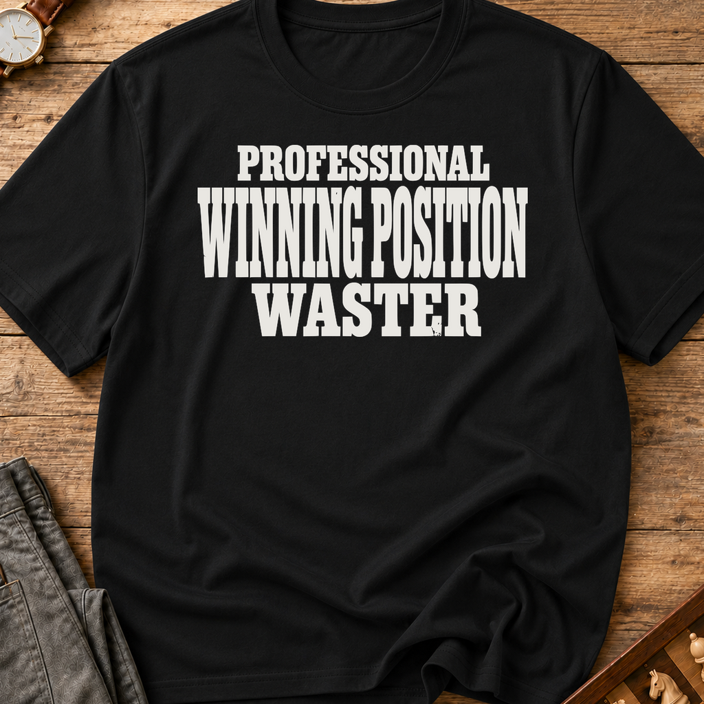 Professional Winning Position Waster T-Shirt