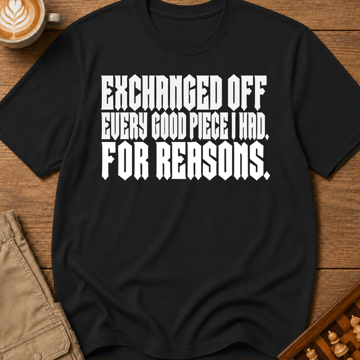 Exchanged Off For Reasons T-Shirt