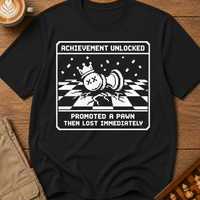 Promoted Then Lost T-Shirt