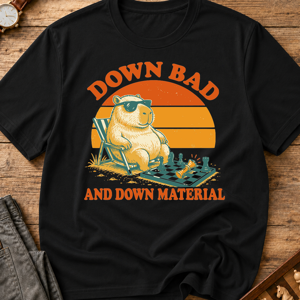 Down Bad And Down Material T-Shirt