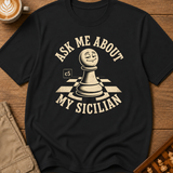 Ask Me About My Sicilian T-Shirt