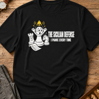The Sicilian Defense I Panic Every Time T-Shirt