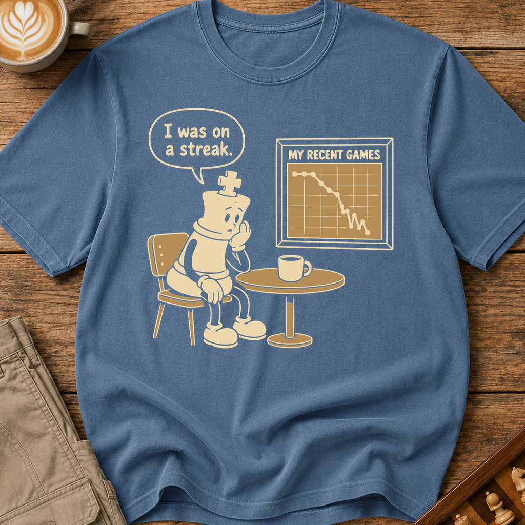 I Was On a Streak T-Shirt