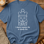 Someone Else Can Handle This T-Shirt