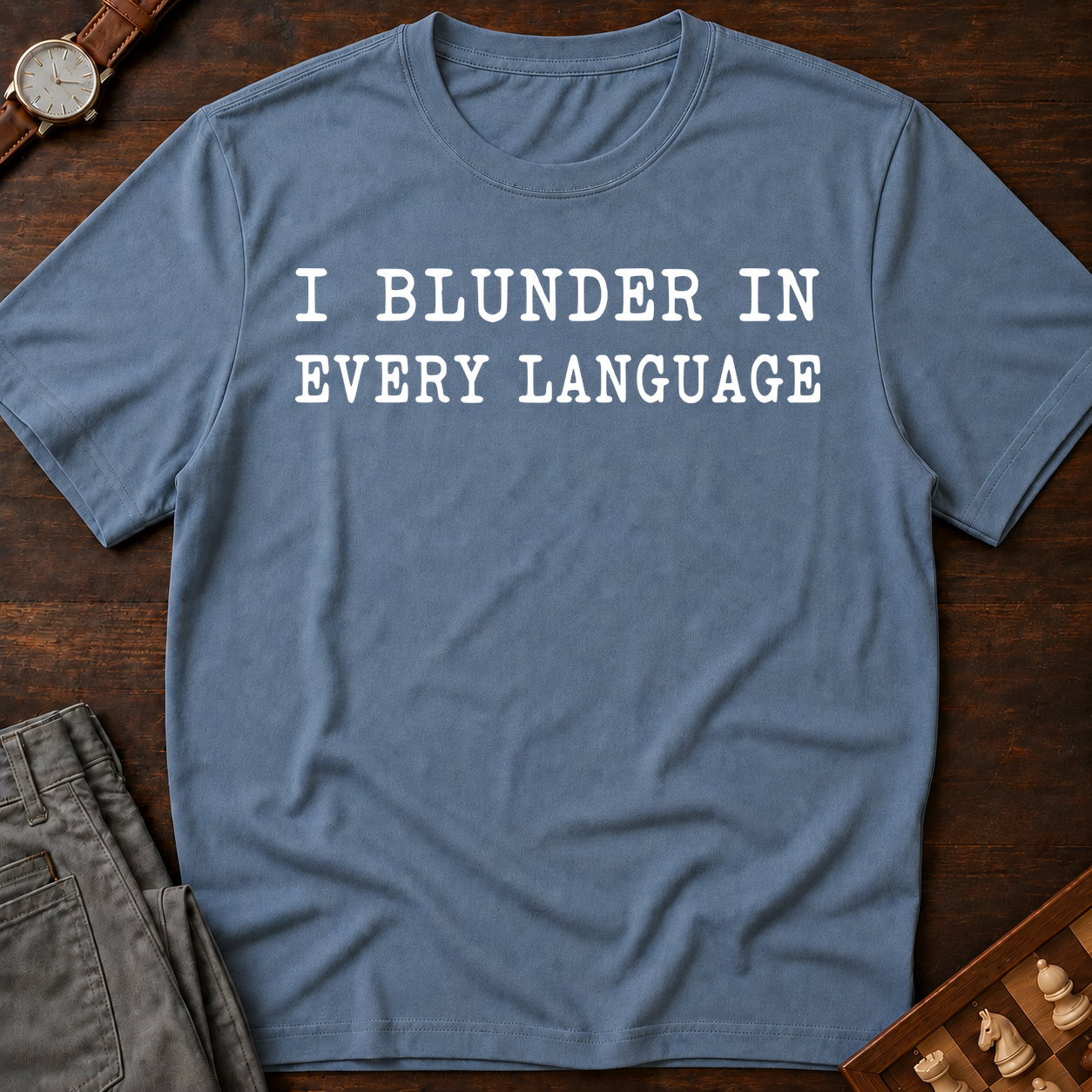 I Blunder In Every Language T-Shirt