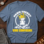 Pawn Energy King Confidence T-Shirt