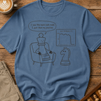 I Just Liked My Position T-Shirt