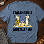 Stalemate Is Basically A Win T-Shirt