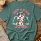 Down a Queen Up a Story T-Shirt