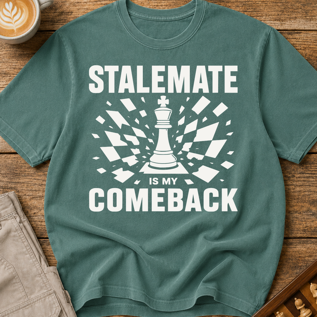 Stalemate Is My Comeback T-Shirt