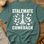 Stalemate Is My Comeback T-Shirt