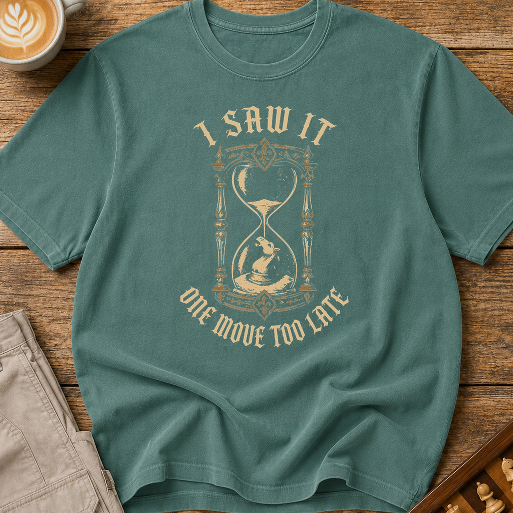 One Move Too Late Hourglass T-Shirt