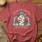 Down a Queen Up a Story T-Shirt