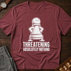Threatening Absolutely Nothing T-Shirt